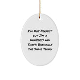 Waitress Gifts from Friends - 'I'm Not Perfect But I'm A Waitress' Oval Ornament for Christmas, Oval Shaped, White, Gift for Waitress, Funny Quote - Image 1